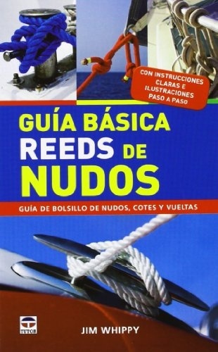 Guía básica Reeds de nudos "guía de bolsillo de nudos, cotes y vueltas"