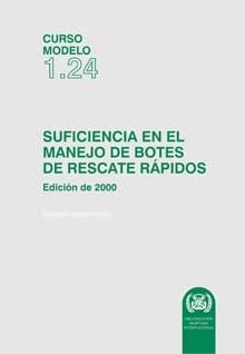 Model course 1.24 EBOOK: Proficiency in Fast Rescue Boats, 2000 Spanish Edition "Suficienca en el manejo de botes de rescate rápido"