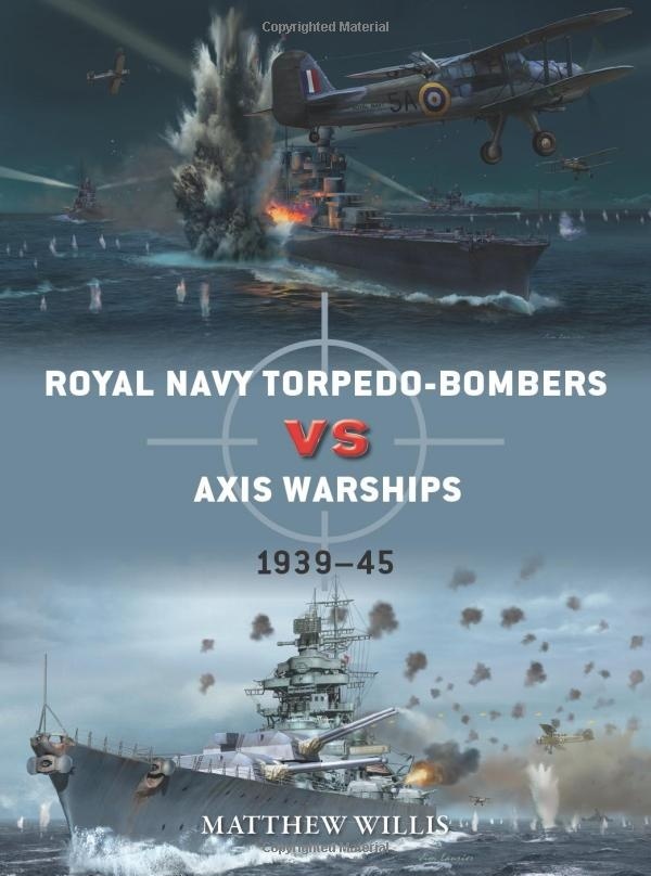 Royal Navy torpedo-bombers vs Axis warships: 1939 45 (Duel)