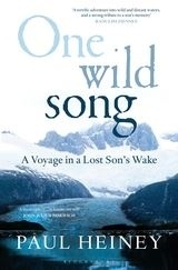 One Wild Song "A Voyage in a Lost Son's Wake."
