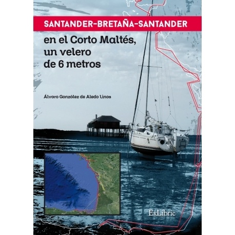 Santander-Bretaña-Santander "en el Corto Maltés, un velero de 6 metros"
