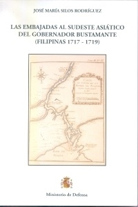 Las embajadas al sudeste asiático del gobernador Bustamante (Filipinas 1717-1719)