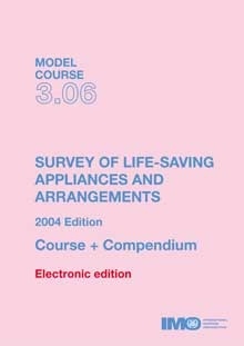 Model course 3.06 e-book: Survey of Life-Saving Appliances & Arrangements, 2004 Ed