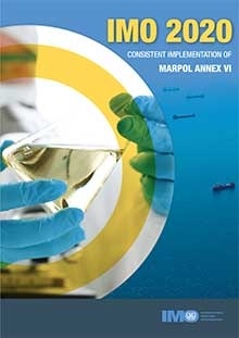 IMO 2020: Consistent Implementation of MARPOL Annex VI, 2019 Edition