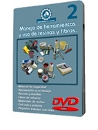 Manejo de herramientas y uso de resinas y fibras. Manteniento a bordo 2. DVD