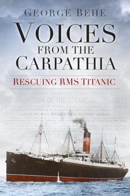 Voices from the Carpathia "rescuing RMS Titanic"