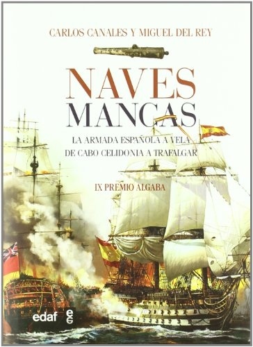 Naves mancas "La armada española a vela de las dunas a Trafalgar"