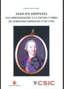 Jano en Hispania "Una aproximación a la figura y obra de Jerónimo Grimaldi (1739-1"